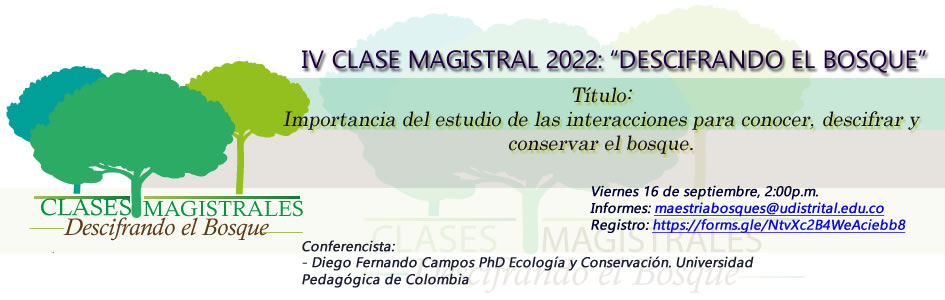  IV Clase Magistral 2022: Descifrando el Bosque