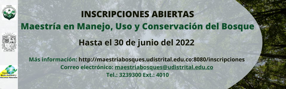  Inscripciones Abiertas Maestría en Manejo, Uso y Conservación del Bosque